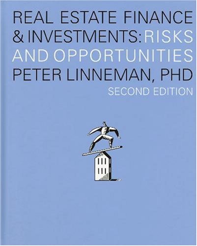Real Estate Finance and Investments : Risks and Opportunities