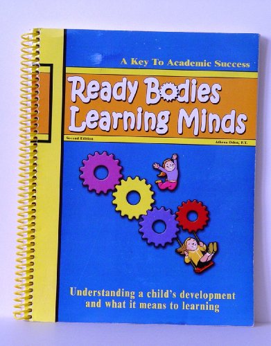 Ready Bodies Learning Minds Activity Guide (A Key To Academic Success, A Program for the Ready Bodies Motor Lab)