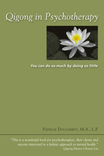Qigong in Psychotherapy: You can do so much b