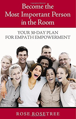 Become the Most Important Person in the Room