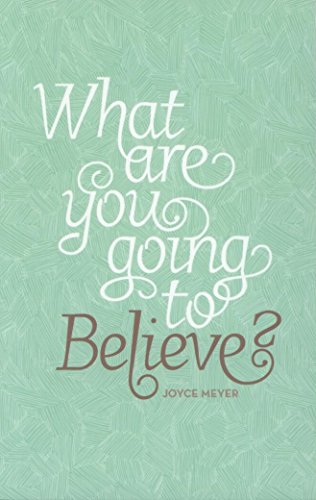What are You Going to Believe?