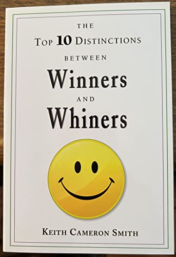 The Top 10 Distinctions Between Winners and Whiners Edition: reprint