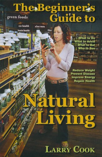 The Beginner's Guide to Natural Living