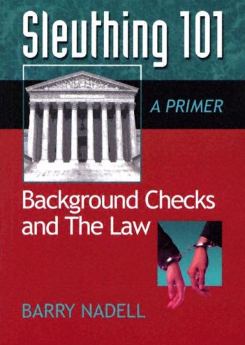 Sleuthing 101, Background Checks and the Law