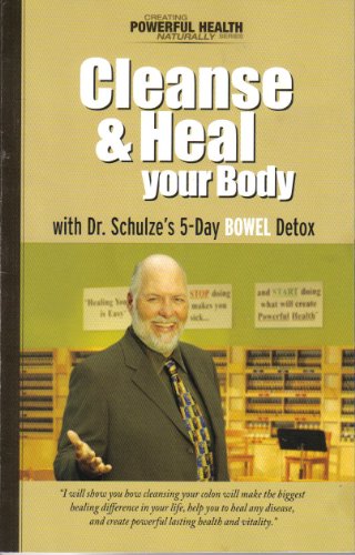 Cleanse & Heal Your Body With Dr. Schulze's 5 Day Bowel Detox