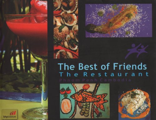 The Best of Friends: The Restaurant Phnom Penh Cambodia