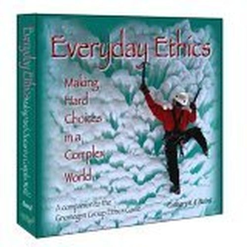 Everyday Ethics: Making Hard Choices in a Complex World; A Companion to the Gnomegen Group Ethics Game
