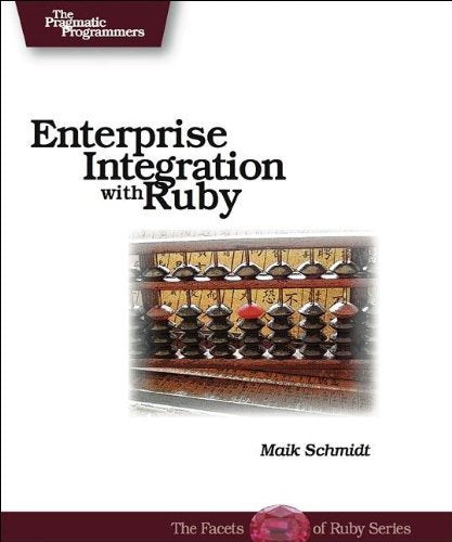 Enterprise Integration with Ruby