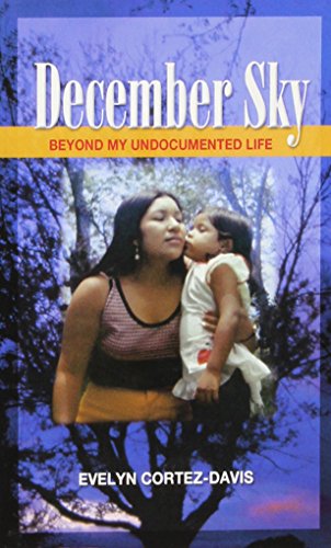 December Sky: Beyond My Undocumented Life