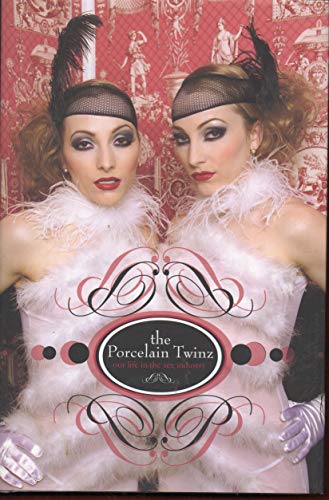 The Porcelain Twinz: Our Life in the Sex Industry