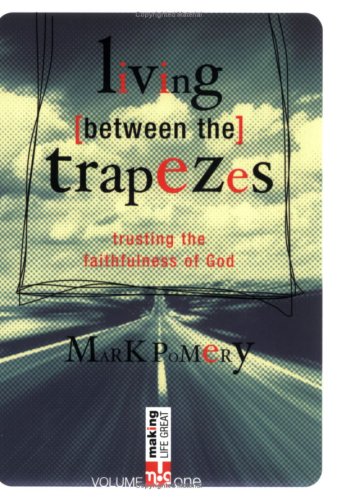 Living Between The Trapezes - Trusting The Faithfulness Of God