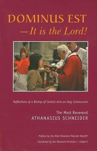 Dominus Est, It Is the Lord Reflections of a Bishop of Central Asia on Holy Communion