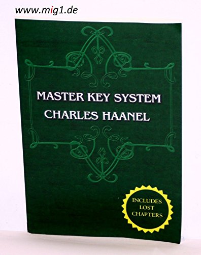 The Master Key System (Unabridged Ed. Includes All 28 Parts) by Charles Haanel