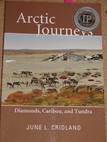 Arctic Journeys: Diamonds, Caribou, and Tundra