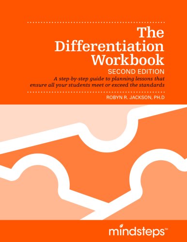 The Differentiation Workbook: A step-by-step guide to planning lessons that ensure all your students meet or exceed the standards