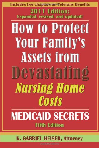 How to Protect Your Family's Assets from Devastating Nursing Home Costs