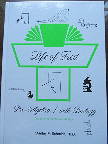Life of Fred--Pre-Algebra 1 with Biology