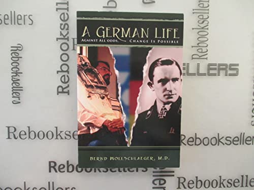 A German Life - Against all odds, change is possible ( A german Life - Biography) German Jewish history, German Life, A