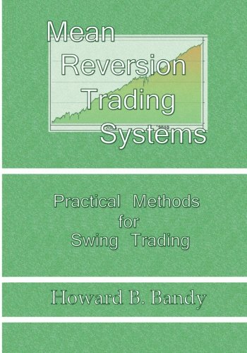 Mean Reversion Trading System: Practical Methods for Swing Trading