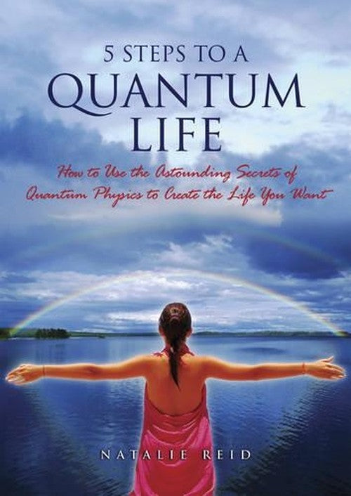 5 Steps to a Quantum Life