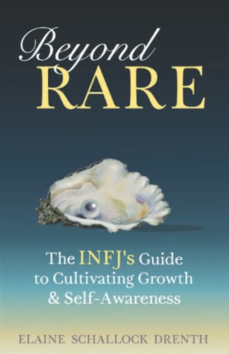 Beyond Rare: The INFJ's Guide to Cultivating Growth & Self-Awareness