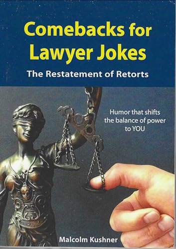 Comebacks For Lawyer Jokes: The Restatement of Retorts