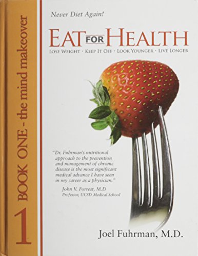 Eat for Health Book 1: The Mind Makeove