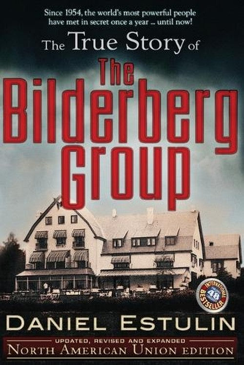 True Story of the Bilderberg Group
