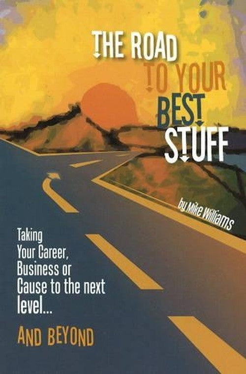 The Road to Your Best Stuff
