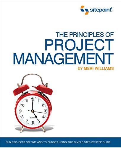 The Principles of Project Management (SitePoint Project Management)