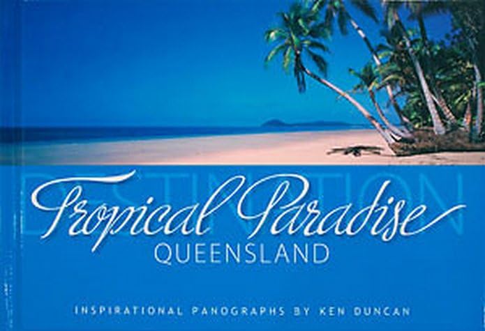 Destination Tropical Paradise Queensland
