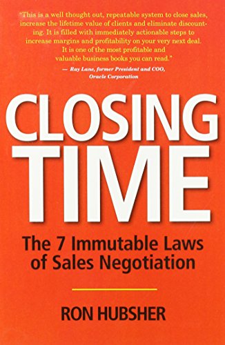 Title: Closing Time The 7 immutable Laws of Sales Negotia