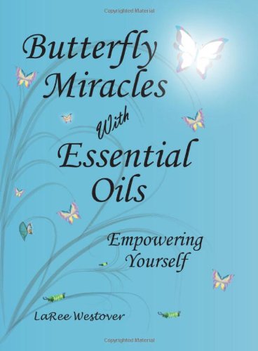 Butterfly Miracles with Essential Oils