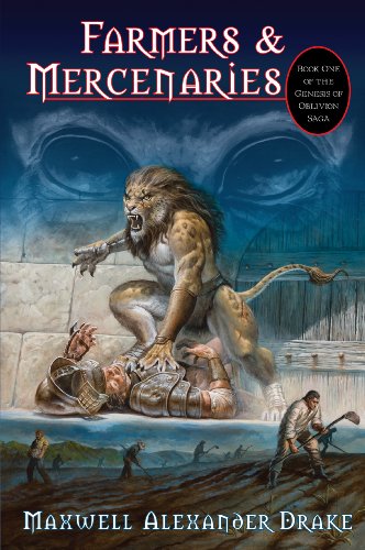 Farmers and Mercenaries : Book 1 of the Genesis of Oblivion Saga