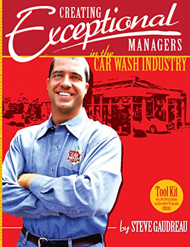 Creating Exceptional Managers in the Car Wash Industry