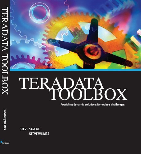 Teradata ToolBox - Providing dynamic solutions for today's challenges