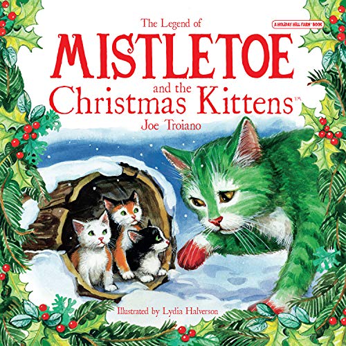 The Legend of Mistletoe and the Christmas Kittens