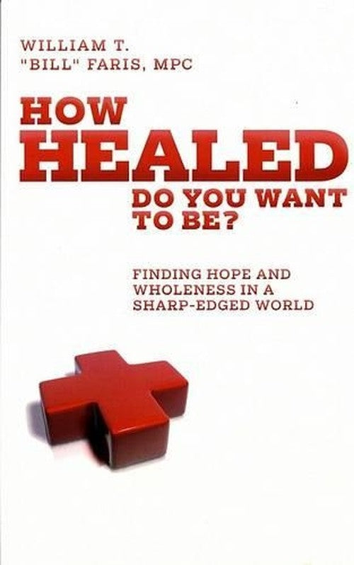 How Healed Do You Want to Be?