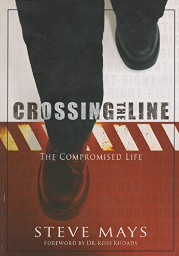 Crossing the Line - The Comprimised Life