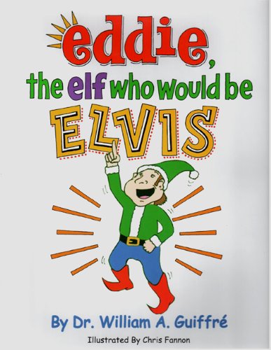Eddie, the Elf Who Would Be Elvis