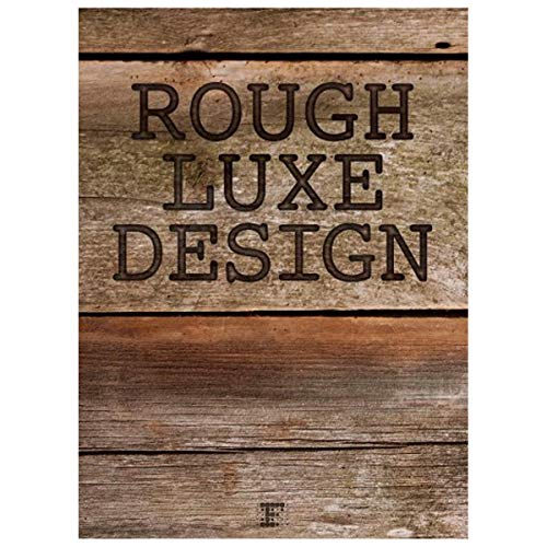 Rough Luxe Design