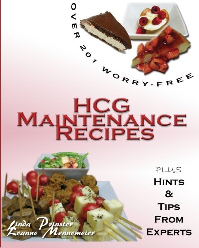 Over 201 Worry Free HCG Maintenance Recipes