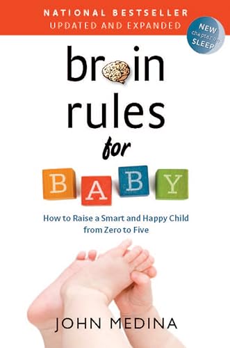 Brain Rules for Baby (Updated and Expanded)