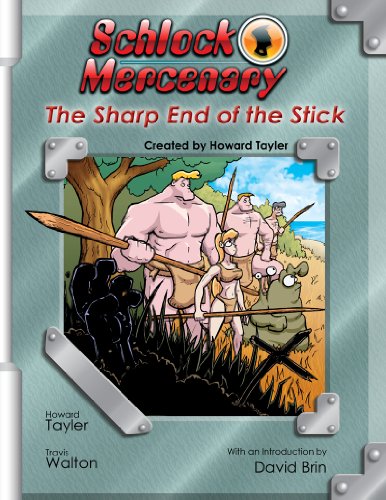 Schlock Mercenary : The Sharp End Of The Stick