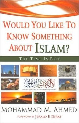 Would You Like to Know Something about Islam?