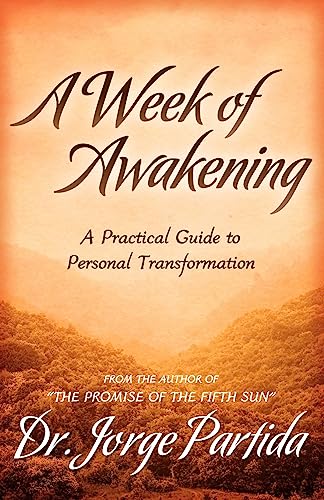 A Week of Awakening-A Practical Guide to Personal Transformation