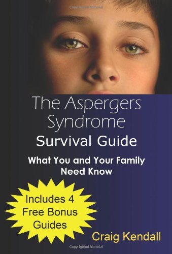The Asperger's Syndrome Survival Guide