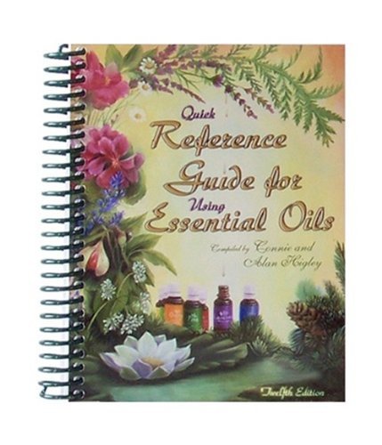 Quick Reference Guide for Using Essential Oils th Edition