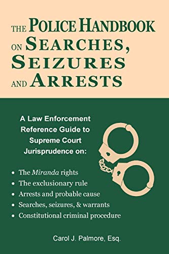 The Police Handbook on Searches, Seizures and Arrests