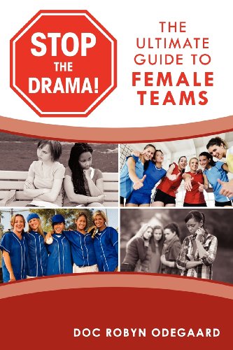 Stop the Drama! the Ultimate Guide to Female Teams